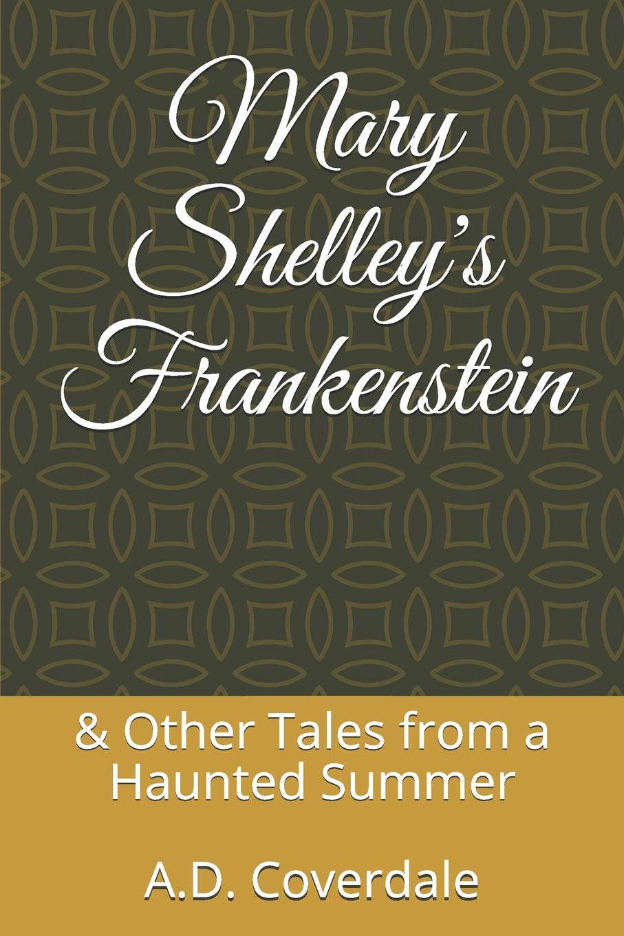 Mary Shelley's Frankenstein: & Other Tales from a Haunted Summer poster