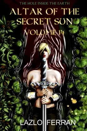 Altar of the Secret Sun: Volume 14 (The Hole Inside the Earth) poster