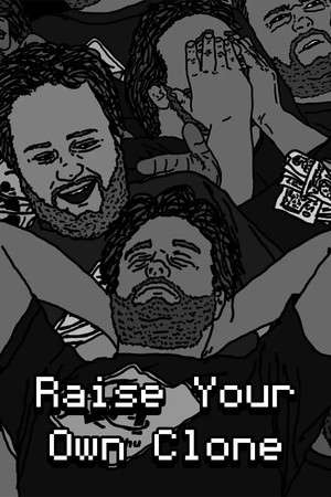 Raise Your Own Clone poster