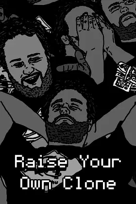 Raise Your Own Clone poster