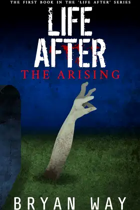 Life After: The Arising: (Book 1) (The ‘Life After’ Series) poster