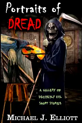 Portraits Of Dread: A Gallery Of Decidely Evil Short Stories poster