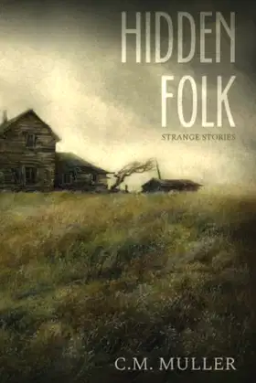 Hidden Folk: Strange Stories (Short Story Collections) poster