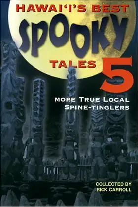 Hawaii's Spooky Tales 5: More True Local Spine Tinglers poster