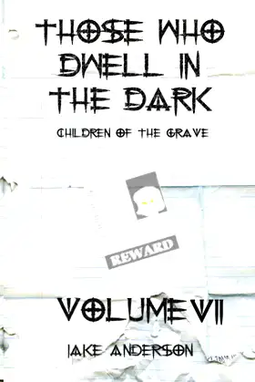 Those Who Dwell in the Dark: Children of the Grave: Volume 7 poster