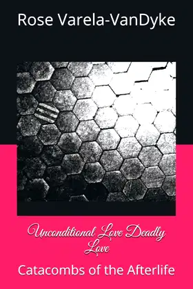 Unconditional Love Deadly Love: Catacombs of the Afterlife poster