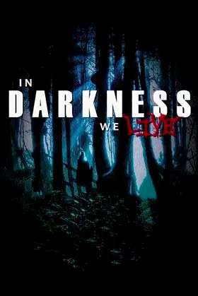 In Darkness We Live poster