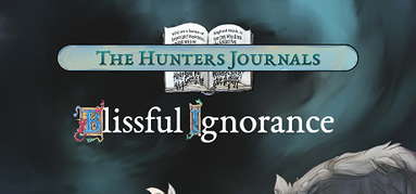 The Hunter's Journals - Blissful Ignorance capsule