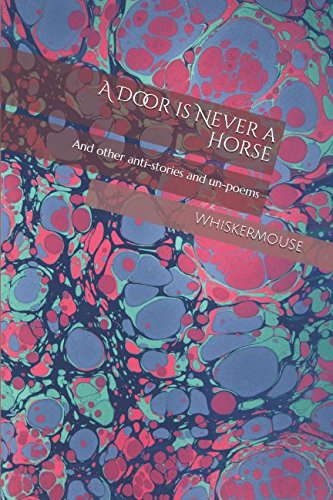 A Door is Never a Horse: And other anti-stories and un-poems poster