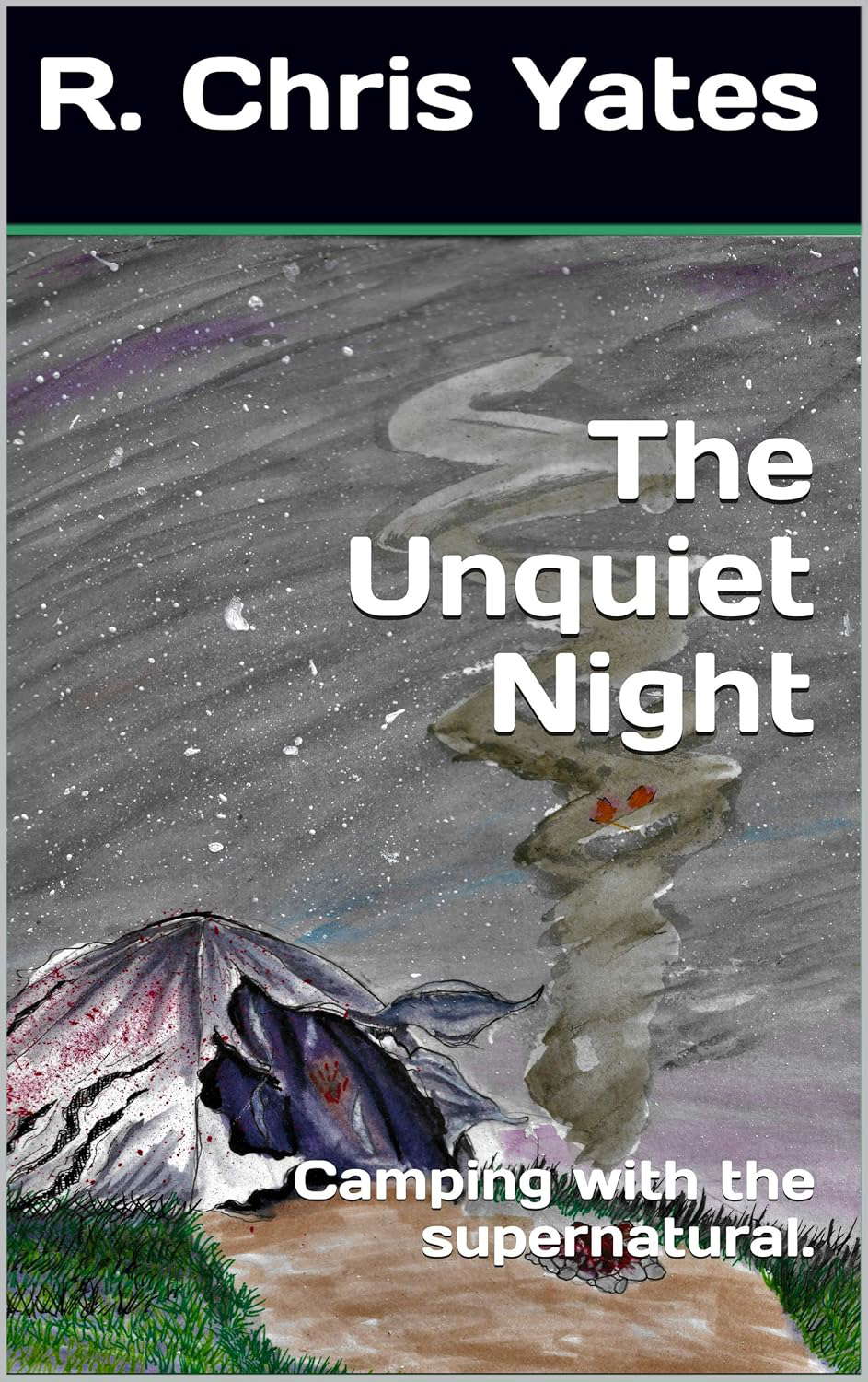 The Unquiet Night: Camping with the supernatural. poster