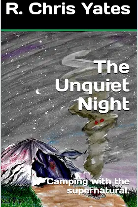 The Unquiet Night: Camping with the supernatural. poster