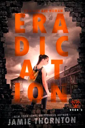 Eradication (Zombies Are Human, Book Three) poster
