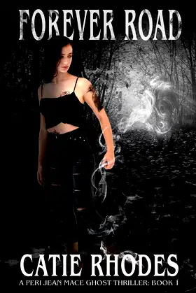 Forever Road (Peri Jean Mace Ghost Thriller) poster