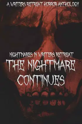 Nightmares in Writer's Retreat: The Nightmare Continues poster