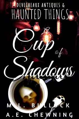 A Cup of Shadows (Devecheaux Antiques & Haunted Things Book 1) poster