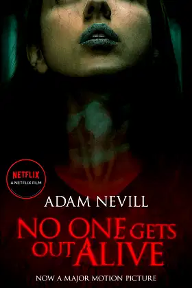 No One Gets Out Alive: Now a major NETFLIX film poster