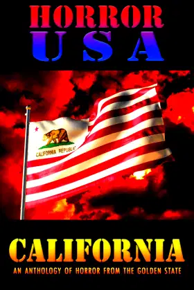 HORROR USA: CALIFORNIA: AN ANTHOLOGY OF HORROR FROM THE GOLDEN STATE poster