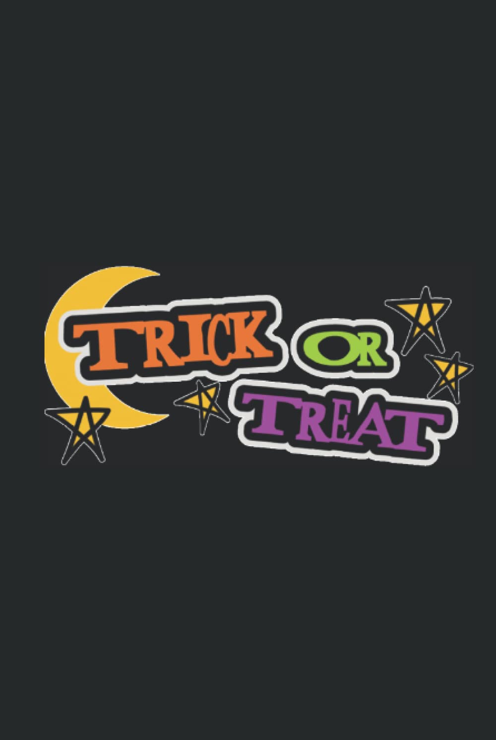 Trick or treat: 6x9 100 pages journal lined note book poster