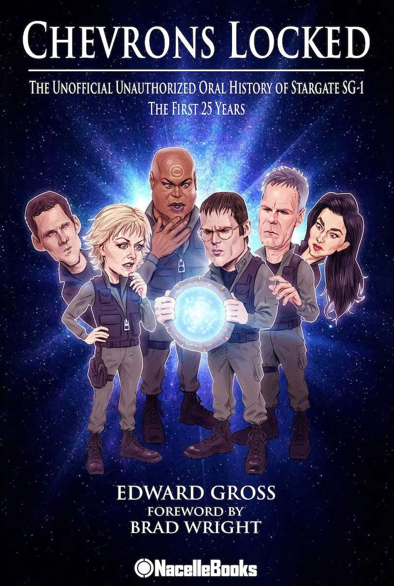 Chevrons Locked: The Unofficial Unauthorized Oral History of Stargate SG-1 poster