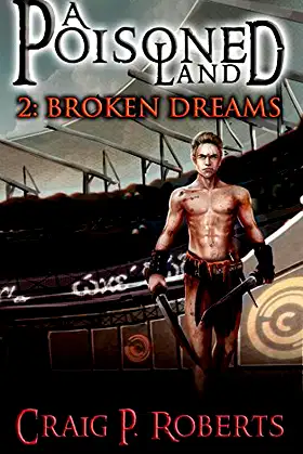 A Poisoned Land (Book 2: Broken Dreams) poster