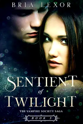 Sentient of Twilight (The Vampire Society Saga Book 3) poster
