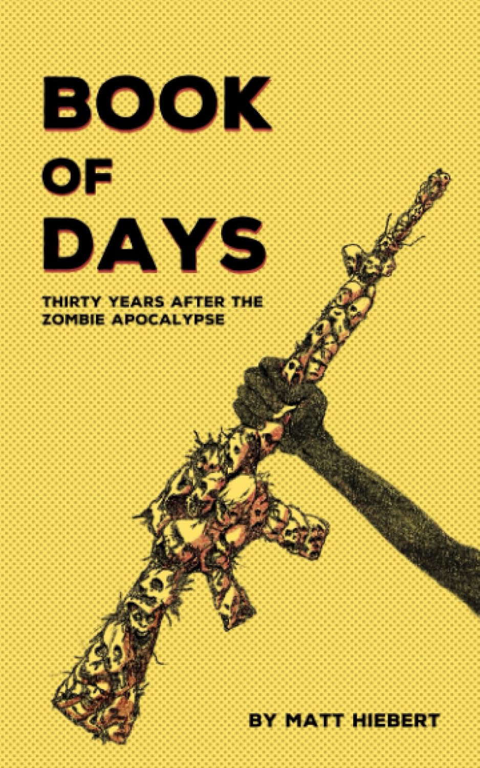 Book of Days: Thirty Years After the Zombie Apocalypse poster