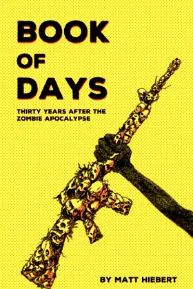 Book of Days: Thirty Years After the Zombie Apocalypse poster