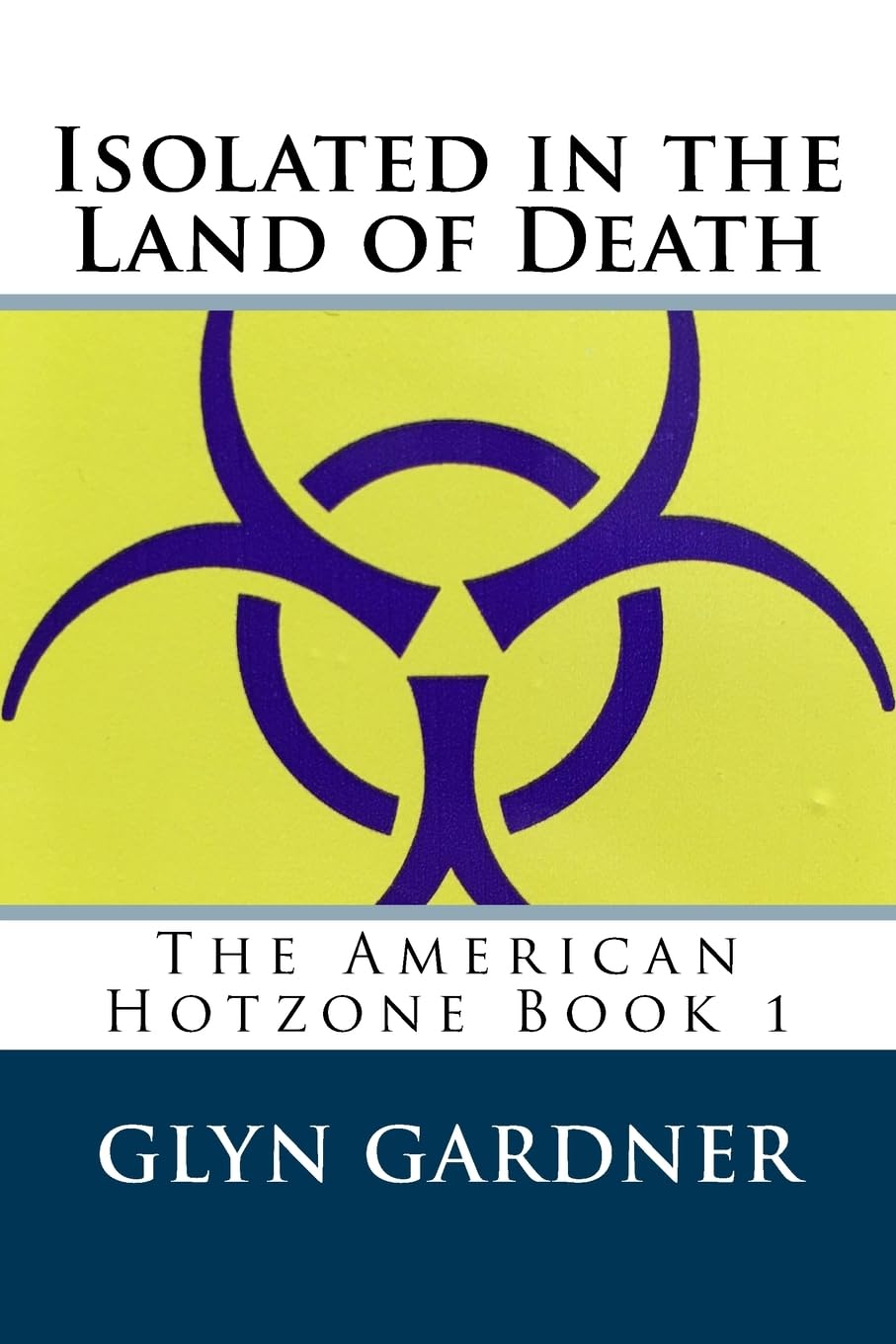 Isolated in the Land of Death (American Hotzone) poster