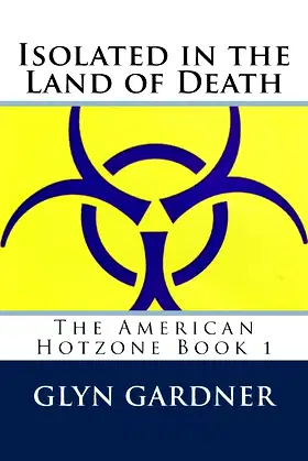 Isolated in the Land of Death (American Hotzone) poster