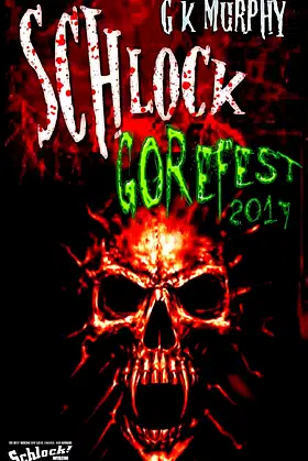 Schlock! Gorefest 2017 poster