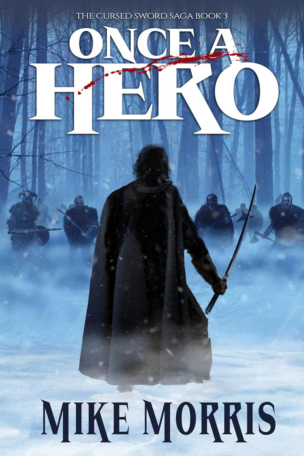 ONCE A HERO: A Dark Epic Fantasy (The Cursed Sword Saga Book 3) poster