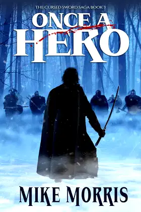 ONCE A HERO: A Dark Epic Fantasy (The Cursed Sword Saga Book 3) poster