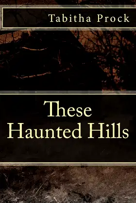 These Haunted Hills (East Tennessee Lore) poster