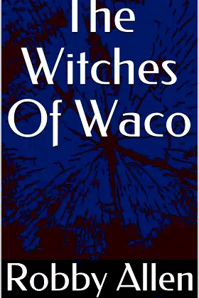 The Witches Of Waco poster