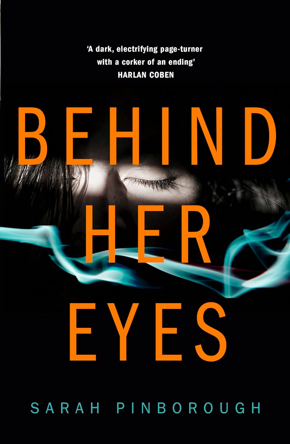 Behind Her Eyes: The Sunday Times #1 Best Selling Psychological Thriller poster