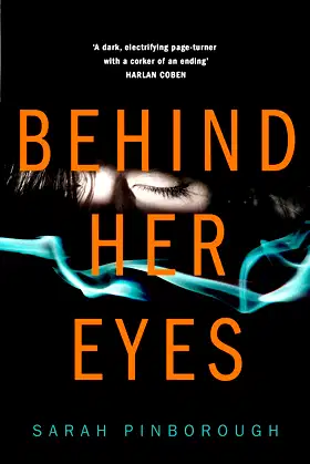 Behind Her Eyes: The Sunday Times #1 Best Selling Psychological Thriller poster