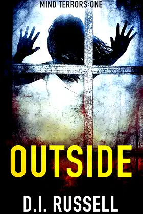 Outside: A Dark Psychological Thriller (Mind Terrors Book 1) poster