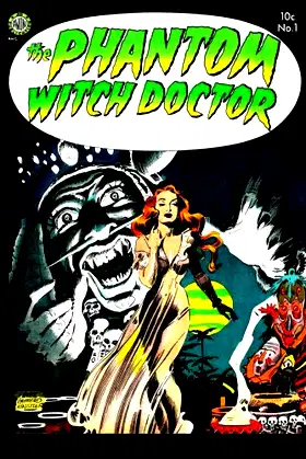 The Phantom Witch Doctor #1: Golden Age Horror-Suspense Comic poster