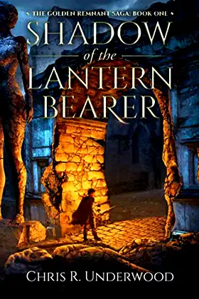 Shadow of the Lantern Bearer (The Golden Remnant Saga) poster