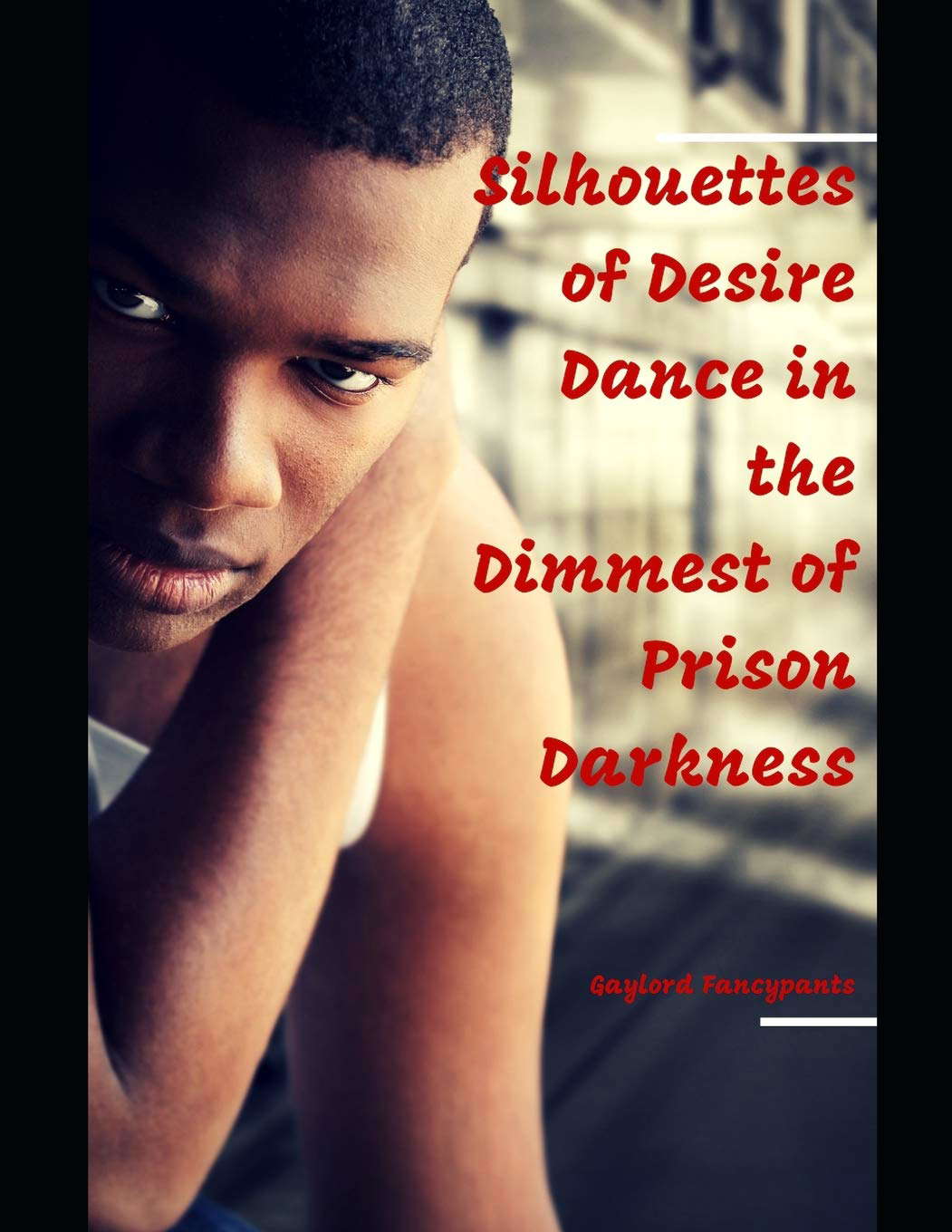 Silhouettes of Desire Dance in the Dimmest of Prison Darkness poster