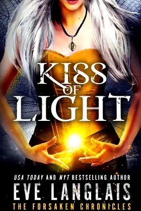 Kiss of Light (The Forsaken Chronicles) poster