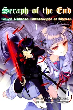 Seraph of the End, 1 (novel): Guren Ichinose: Catastrophe at Sixteen poster