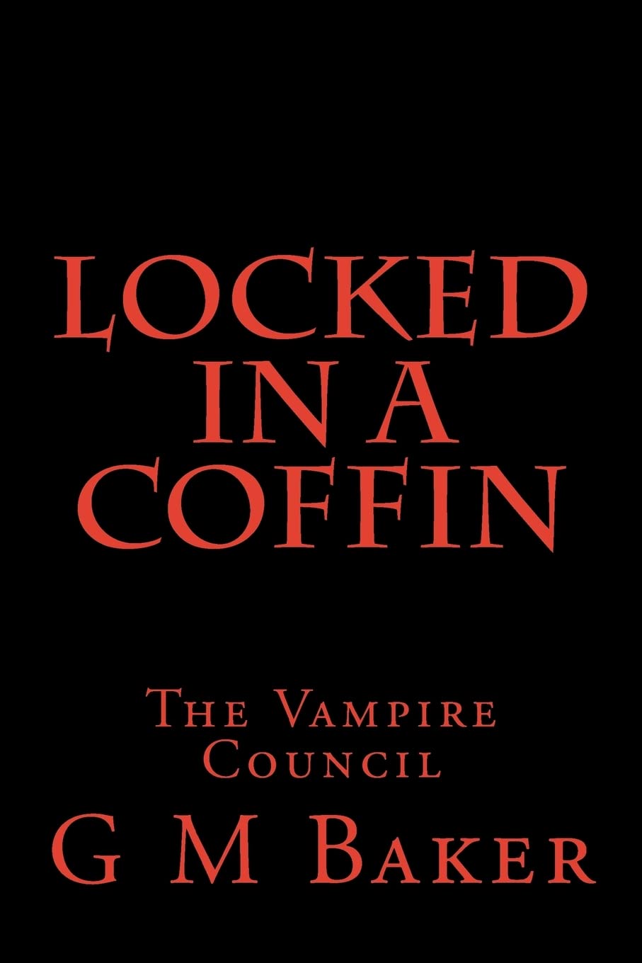 Locked in a Coffin: The Vampire Council poster
