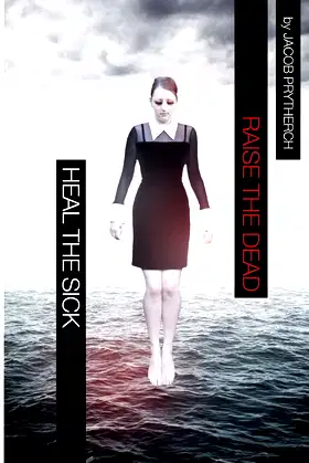 Heal The Sick, Raise The Dead poster