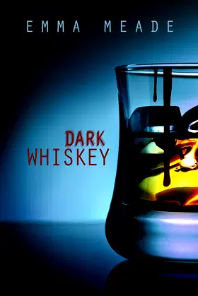 Dark Whiskey (Short Story) poster