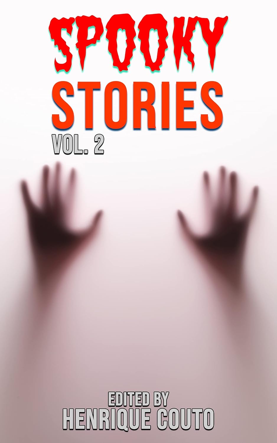 Spooky Stories: More Evil Beings, Ghosts, Ghouls and Terrors Await You! poster