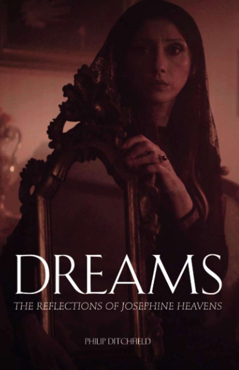 DREAMS: The Reflections of Josephine Heavens poster