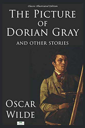 The Picture of Dorian Gray and Other Stories - Classic Illustrated Edition poster