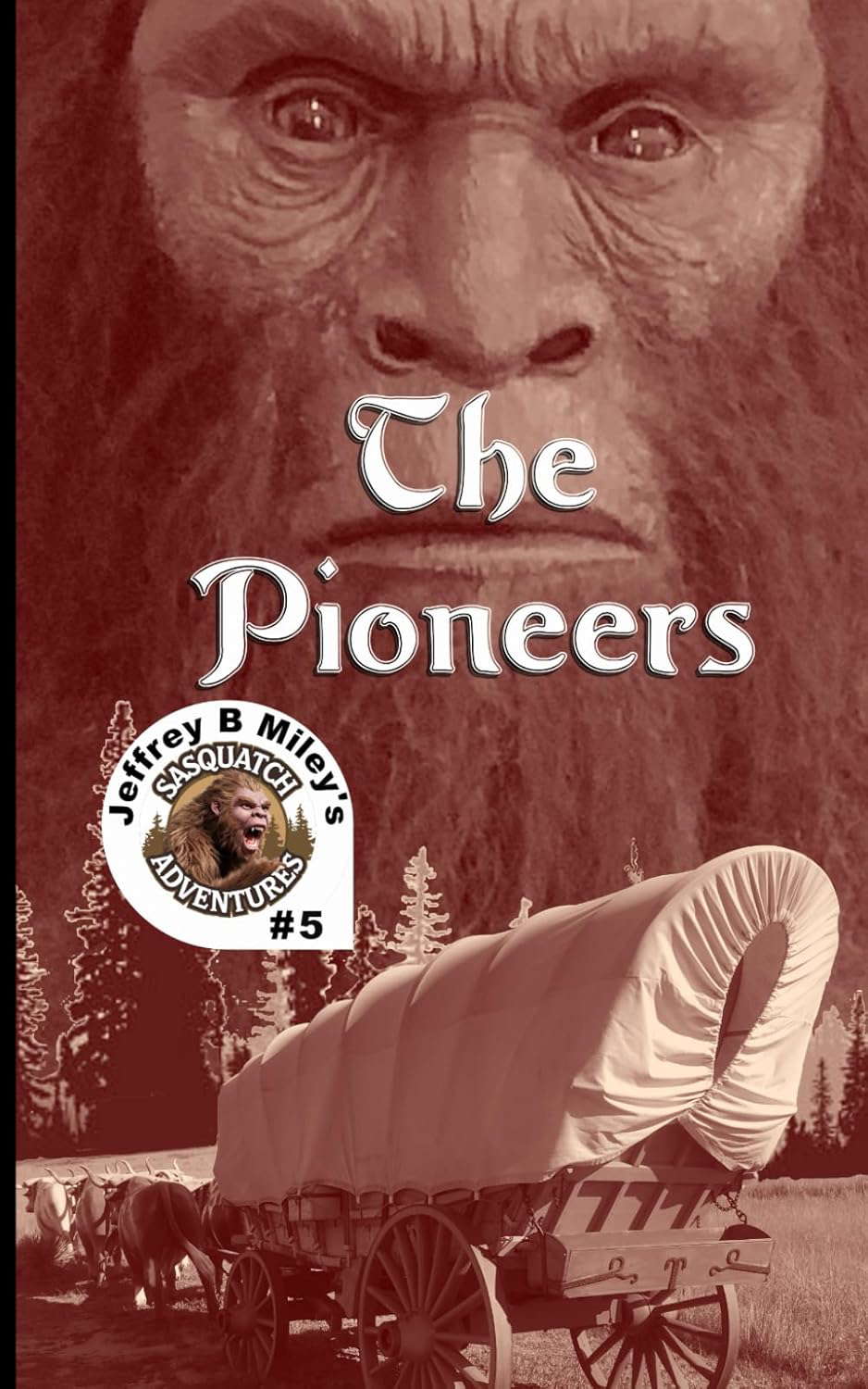 Sasquatch 5: The Pioneers (Sasquatch Adventures) poster