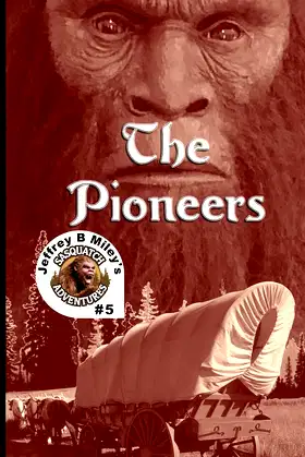 Sasquatch 5: The Pioneers (Sasquatch Adventures) poster